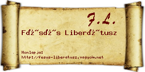 Fésüs Liberátusz névjegykártya